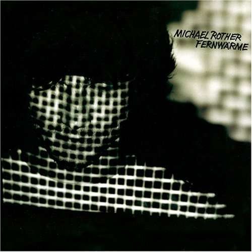 Cover for Michael Rother · Fernwarme (CD) (2007)