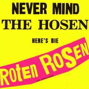 Never Mind the Hosen-heres Die Roten Rosen - Roten Rosen,die & Die Toten Hosen - Music -  - 0652450198723 - January 24, 2000