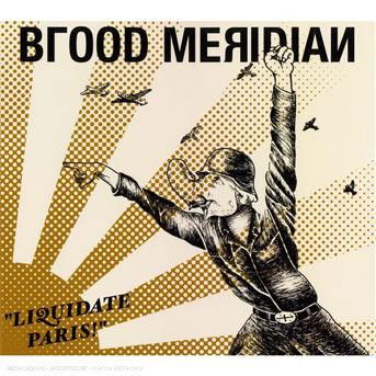 Blood Meridian · Liquidate Paris (CD) (2007)