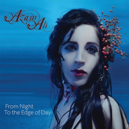 From Night to the Edge of Day - Azam Ali - Música - Six Degrees Records - 0657036117723 - 12 de abril de 2011