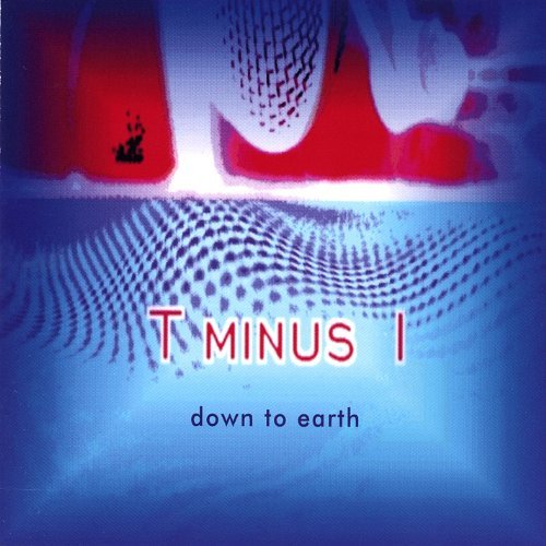 Down to Earth - T Minus One - Musik - ERT - 0659057059723 - 2 januari 2001