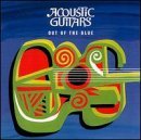 Cover for Acoustic Guitars · Out Of The Blue (CD) (2013)