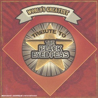Cover for Black Eyed Peas · World Greatest Black Tribute (CD) [Tribute edition] (2010)