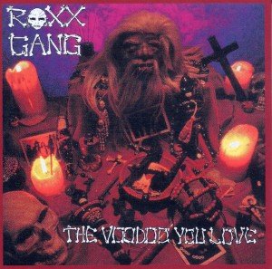 Cover for Roxx Gang · Voodoo You Love (CD) [Reissue edition] (2023)
