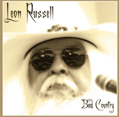 Cover for Leon Russell · Bad Country (CD) (2008)