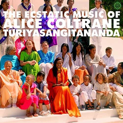 Cover for Alice Coltrane · World Spirituality Classics 1: The Ecstatic Music Of Alice Coltrane Turiyasangitananda (CD) (2017)
