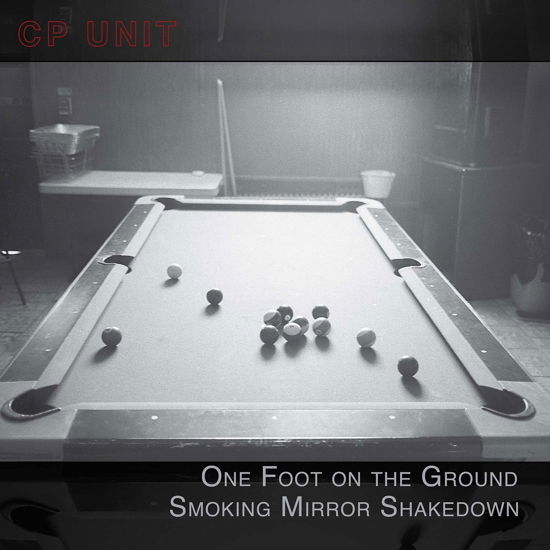 One Foot On The Ground Smoking Mirror Shakedown - CP Unit - Musik - RAMP LOCAL - 0684753049723 - 1. maj 2020