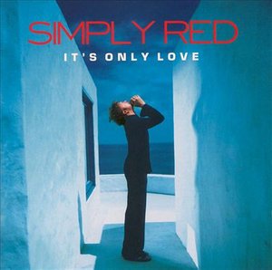 Cover for Simply Red · Its Only Love (CD) (2012)