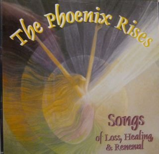 Phoenix Rises: Songs of Loss Healing & Renewal - Renee Smith - Music - CD Baby - 0686956000723 - January 13, 2004