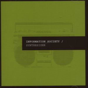 Synthesizer - Information Society - Muziek - Dancing Ferret Discs - 0687132104723 - 9 oktober 2007