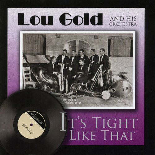 Cover for Gold,lou &amp; His Orchestra · It's Tight Like That (CD) (2009)