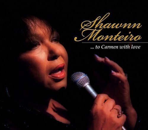 Cover for Shawnn Monteiro · To Carmen with Love (CD) [Digipak] (2012)