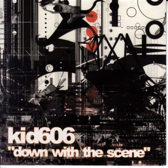 Cover for Kid 606 · Down with the Scene (CD) (2000)