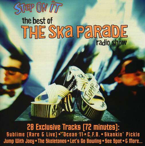 Step on It: Best of Ska Parade Radio Show / Var - Step on It: Best of Ska Parade Radio Show / Var - Musik - CD Baby - 0701097200723 - 28. marts 2002