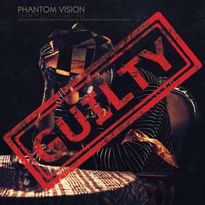 Guilty - Phantom Vision - Music - COP - 0703513014723 - February 21, 2020