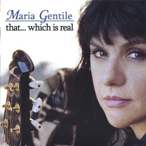 Cover for Maria Gentile · Thatwhich is Real (CD) (2005)