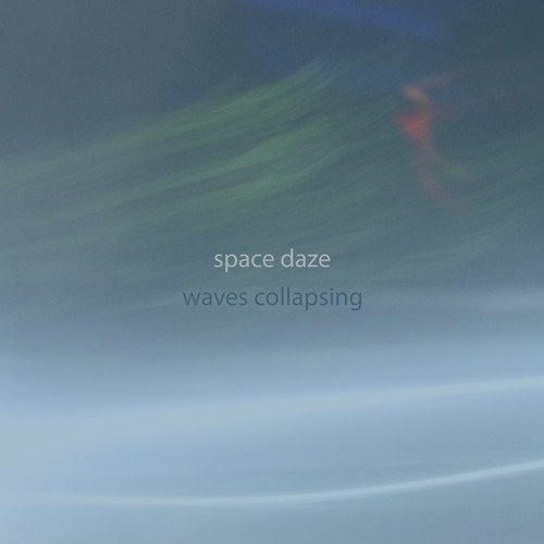 Cover for Space Daze · Waves Collapsing (CD) (2018)