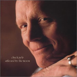 Affected by the Moon - Chuck Pyle - Muziek - CD Baby - 0709557102723 - 20 augustus 2003