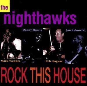 Cover for Nighthawks · Rock This House (CD) (2004)