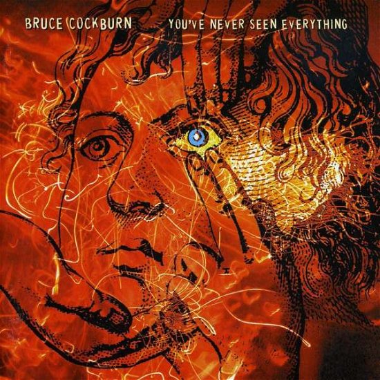You've Never Seen Everything - Bruce Cockburn - Musikk - Cooking Vinyl - 0711297465723 - 24. mars 2009