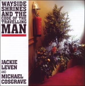 Cover for Jackie Leven · Wayside Shrines, And The Code Of The Travelling Man (CD) (2011)
