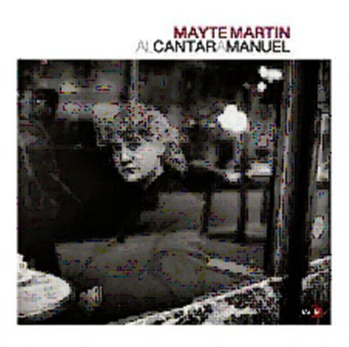 Alcantara Manuel - Mayte Martin - Muziek - HARMONIA MUNDI - 0713746808723 - 22 maart 2010