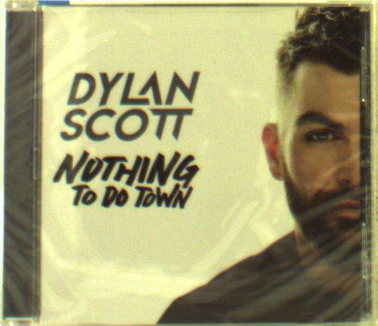 Cover for Dylan Scott · Nothing To Do Town (CD) (2019)