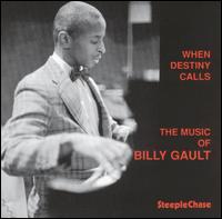 When Destiny Calls - Billy Gault - Music - STEEPLECHASE - 0716043102723 - July 4, 2025