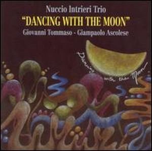 Cover for Nuccio Trio Intrieri · Dancing with the Moon (CD) (2007)