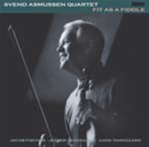Cover for Svend -Quartet- Asmussen · Fit As A Fiddle (CD) (2023)