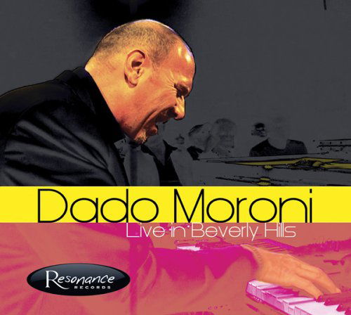 Live In Beverly Hills - Dado Moroni - Muziek - RESONANCE - 0724101955723 - 7 mei 2021