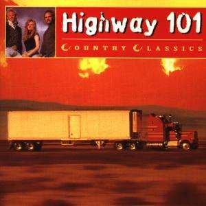 Country Classics - Highway 101 - Musiikki - COAST TO COAST - 0724385603723 - perjantai 19. maaliskuuta 2021
