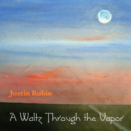 Cover for Rubin / Justin / Mccright / Matthew · Waltz Through the Vapor (CD) (2013)