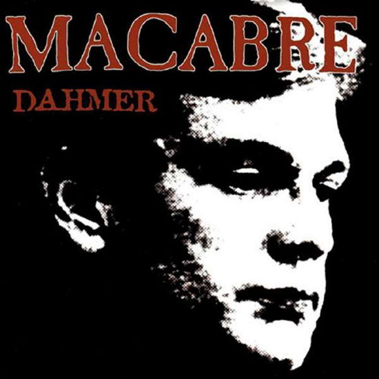 Dahmer - Macabre - Musik - Nuclear Blast Records - 0727361530723 - 11. März 2022