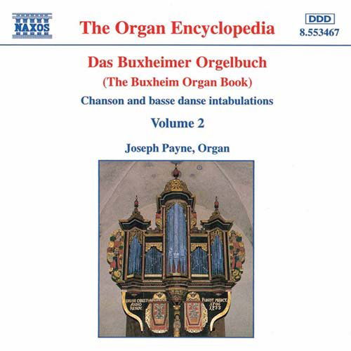 Das Buxheimer Orgelbuch Vol.2 - Joseph Payne - Musik - Naxos - 0730099446723 - 13. März 1996