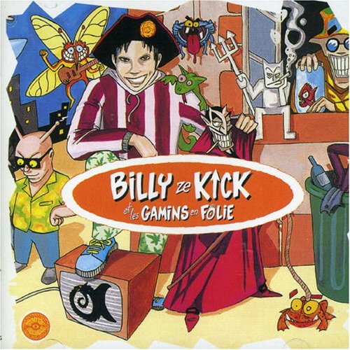 Billy Ze Kick · Billy Ze Kick et Les Gamins en Folie (CD) (2006)