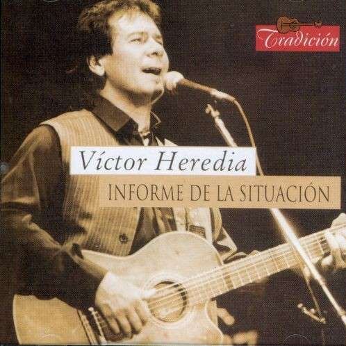 Cover for Victor Heredia · Informe De La Situacion (CD) (2000)