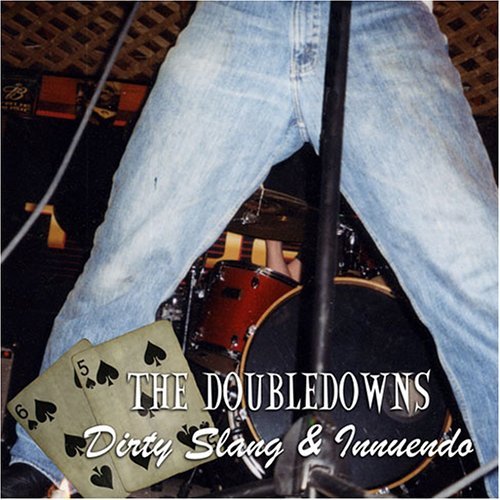Cover for The Doubledowns · Dirty Slang &amp; Innuendo (CD) (2005)