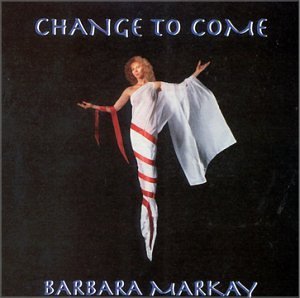 Cover for Barbara Markay · Change to Come (CD) (2000)