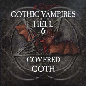 Gothic Vampires from Hell & Covered in Goth - Various Artists - Musik - Cleopatra Records - 0741157098723 - 6 mars 2001