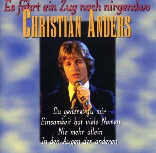 Cover for Christian Anders · Es Fahrt Ein Zug Nach Nirgendwo (CD) (1995)