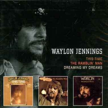 Cover for Waylon Jennings · This Time / the Ramblin' Man / Dreaming My Dreams (CD) [Remastered edition] (2002)