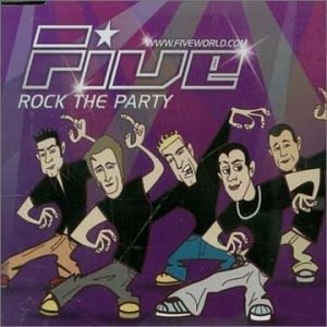 Rock the Party - Five - Musik - BMG - 0743219086723 - 27. december 2001