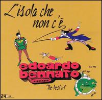 L'isola Che Non Ce'e: Best of - Edoardo Bennato - Musiikki - BMG - 0743219156723 - tiistai 23. huhtikuuta 2002