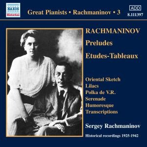 Rachmaninovsolo Piano Recordings 3 - Sergei Rachmaninov - Musik - NAXOS HISTORICAL - 0747313339723 - 29. Oktober 2012