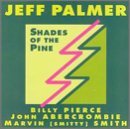 Shades Of The Pine - Jeff Palmer - Muziek - RESERVOIR - 0747985013723 - 14 maart 2023