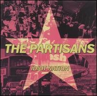 Cover for Partisans · Idiot Nation (CD) (2004)