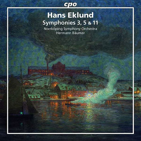 Hans Eklund: Symphonies 3. 5 & 11 - Norrkoping So / Baumer - Música - CPO - 0761203508723 - 28 de agosto de 2020