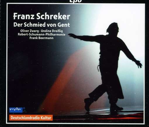 Der Schmied Von Gent - Schreker / Zwarg / Riemer / Randall - Música - CPO - 0761203764723 - 24 de abril de 2012
