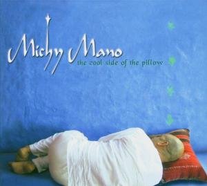 Cool Side Of The Pillow - Michy Mano - Muziek - ENJA - 0767522915723 - 15 augustus 2018